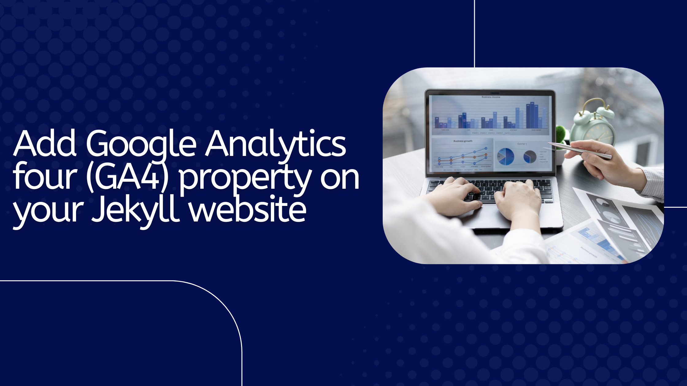 How to implement Google Analytics four (GA4) property on your Jekyll wesbsite?